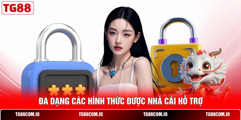 Đa dạng các hình thức được nhà cái hỗ trợ